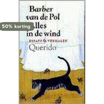 Alles in de wind 9789021478555 Barber van de Pol, Verzenden, Gelezen, Barber van de Pol