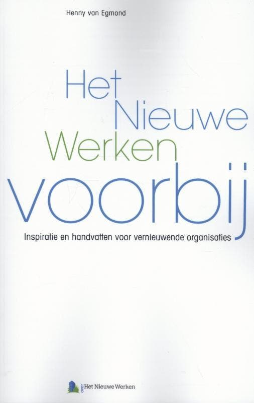 Het Nieuwe Werken Voorbij | Henny Egmond | Nieuw, Livres, Livres Autre, Envoi