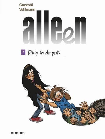 Diep in de put / Alleen / 7 9789031431687 Fabien Vehlmann, Verzenden, Zo goed als nieuw, Fabien Vehlmann