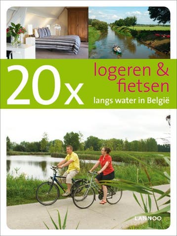 20 x logeren en fietsen langs water / 20 x gidsen, Verzenden, Gelezen, Ward van Loock