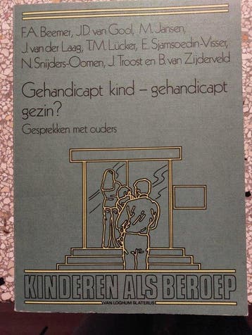 Gehandicapt kind, gehandicapt gezin ? / Kinderen als beroep, Boeken, Verzenden, Gelezen, F.A. Beemer