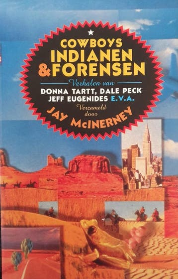 Cowboys, Indianen en forensen 9789060749821 Donna Tartt, Verzenden, Donna Tartt