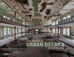 The World of Urban Decay 2 9780764352560, Verzenden, Martin Ten Bouwhuijs