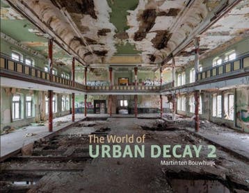 The World of Urban Decay 2 9780764352560, Verzenden, Gelezen, Martin Ten Bouwhuijs