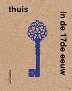 Thuis In De 17De Eeuw | Sara Dijk; Femke Diercks | Nieuw, Verzenden, Nieuw, Sara Dijk; Femke Diercks