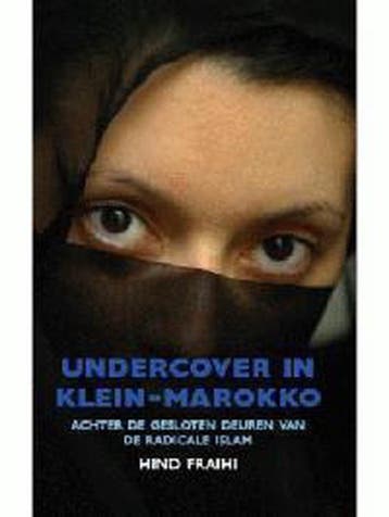 Undercover in Klein-Marokko 9789056176860 H. Fraihi, Verzenden, Zo goed als nieuw, H. Fraihi