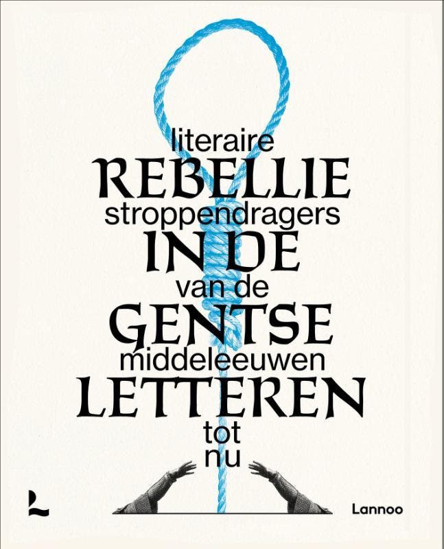Rebellie in de Gentse letteren 9789401486248, Boeken, Overige Boeken, Zo goed als nieuw, Verzenden