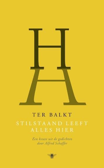 Stilstaand leeft alles hier 9789023497745 H.H. Ter Balkt, Verzenden, Zo goed als nieuw, H.H. Ter Balkt