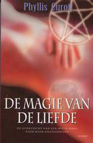 De magie van de liefde 9789024552863 P. Curott, Verzenden, P. Curott