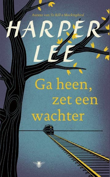 Ga heen, zet een wachter 9789023497820 Harper Lee, Verzenden, Harper Lee