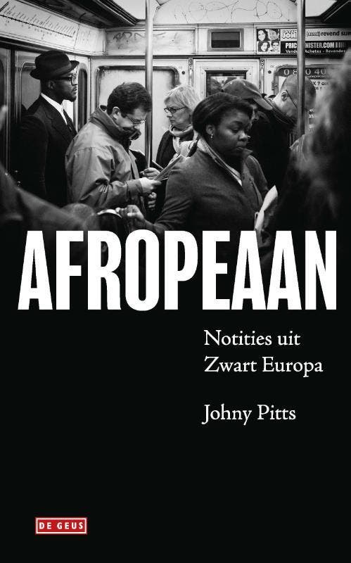 Afropeaan 9789044546217 Johny Pitts, Boeken, Literatuur, Zo goed als nieuw, Verzenden