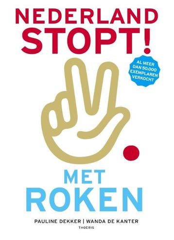 Nederland stopt! 9789072219329 Pauline Dekker, Livres, Santé, Diététique & Alimentation, Verzenden, Pauline Dekker