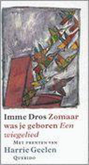 Zomaar Was Je Geboren Wiegelied 9789021460055 Imme Dros, Boeken, Verzenden, Gelezen, Imme Dros