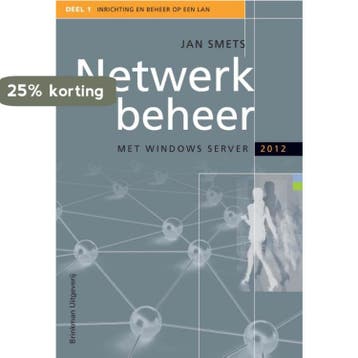 Netwerkbeheer met Windows server 2012 9789057522208, Boeken, Verzenden, Gelezen, Jan Smets