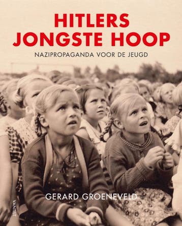 Hitlers Jongste Hoop | Gerard Groeneveld | Nieuw, Verzenden, Gerard Groeneveld