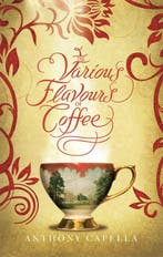 Various Flavours Of Coffee 9780751539431 Anthony Capella, Boeken, Verzenden, Gelezen, Anthony Capella