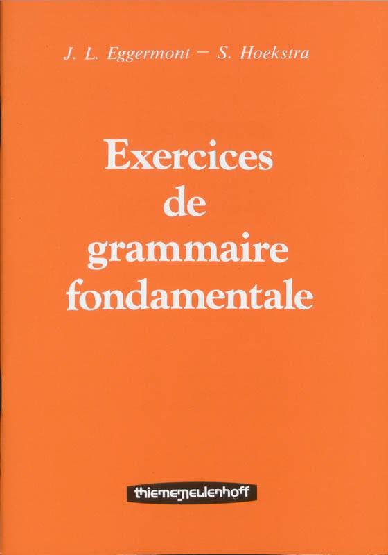 Exercices de grammaire fondamentale 9789003281401, Boeken, Schoolboeken, Gelezen, Verzenden