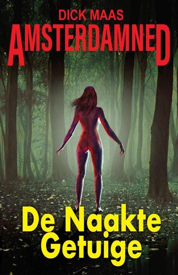 De Naakte Getuige / Amsterdamned / 1 9789082070460 Dick Maas, Verzenden, Gelezen, Dick Maas