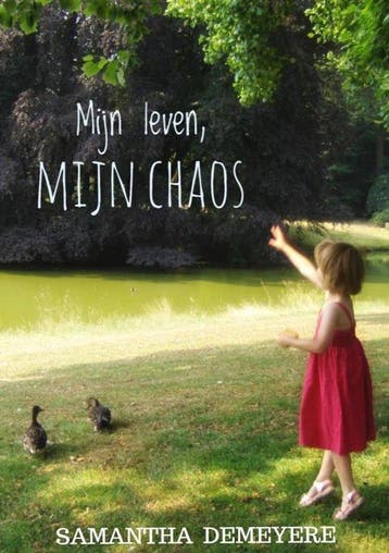 Mijn Leven. Mijn chaos. 9789403633923 Samantha Demeyere, Verzenden, Zo goed als nieuw, Samantha Demeyere