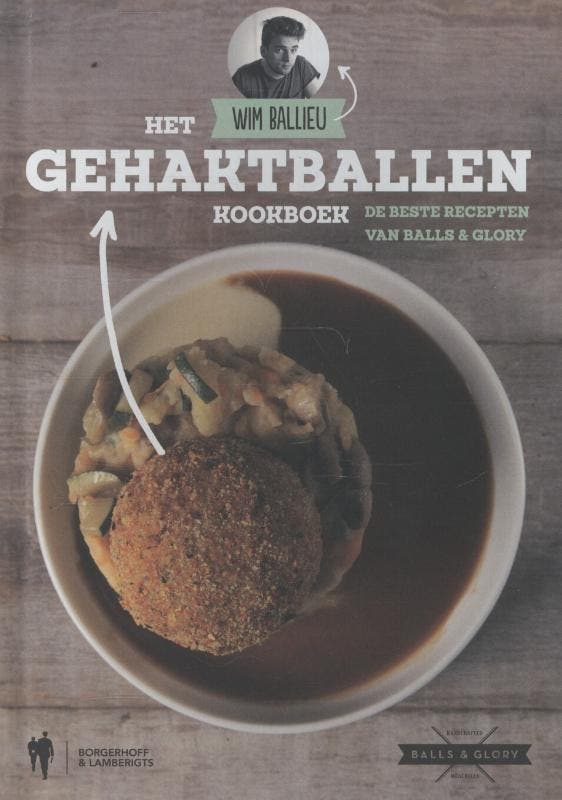 Het gehaktballen kookboek 9789089313546 Wim Ballieu, Boeken, Kookboeken, Zo goed als nieuw, Verzenden