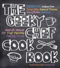 The Geeky Chef Cookbook 9781631060496 Cassandra Reeder, Boeken, Taal | Engels, Zo goed als nieuw, Verzenden