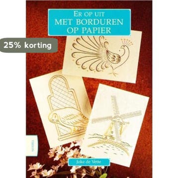 Er op uit met borduren op papier 9789051218886 J. de Vette, Verzenden, Gelezen, J. de Vette