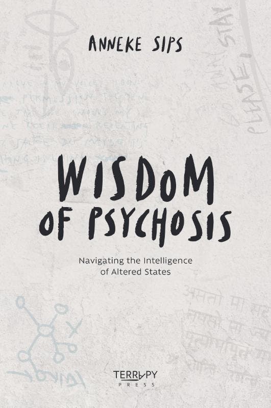 Wisdom Of Psychosis | Anneke Sips | Nieuw, Boeken, Overige Boeken, Nieuw, Verzenden