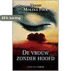 VROUW ZONDER HOOFD 9789068017090 V. Molina Foix, Verzenden, V. Molina Foix
