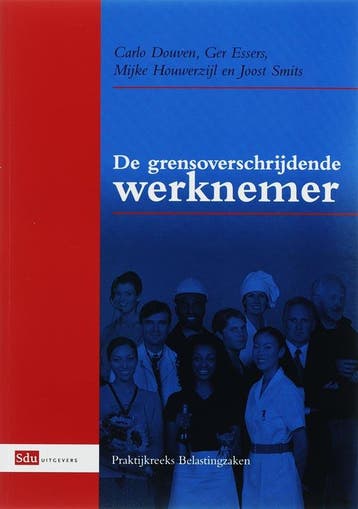 De grensoverschrijdende werknemer / Praktijkreeks, Verzenden, C. Douven