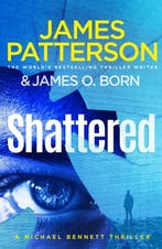 Michael Bennett- Shattered 9781529158342 James Patterson, Verzenden, Gelezen, James Patterson