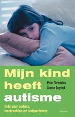Mijn kind heeft autisme 9789020966329 Peter Vermeulen, Verzenden, Peter Vermeulen