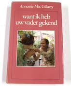 Want ik heb uw vader gekend 9789032500382, Verzenden, Annemie Macgillavry