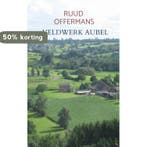 Veldwerk Aubel 9789403617824 Ruud Offermans, Verzenden, Zo goed als nieuw, Ruud Offermans