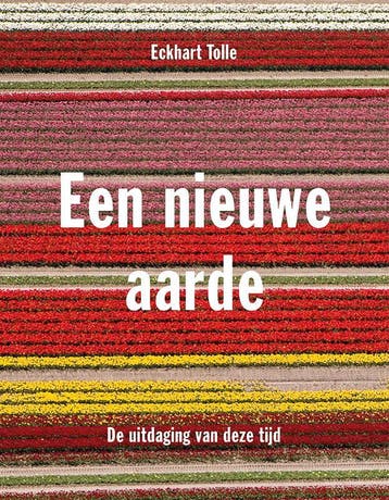Een nieuwe aarde 9789020210248 Eckhart Tolle, Boeken, Verzenden, Gelezen, Eckhart Tolle