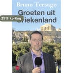 Groeten uit Griekenland 9789491297625 Bruno Tersago, Verzenden, Zo goed als nieuw, Bruno Tersago