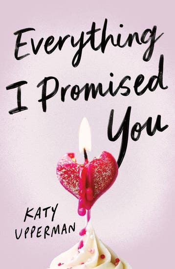 Everything I Promised You 9781464242120 Katy Upperman, Verzenden, Katy Upperman