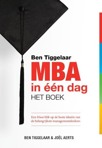 MBA in één dag - het boek 9789079445554 Ben Tiggelaar, Verzenden, Ben Tiggelaar