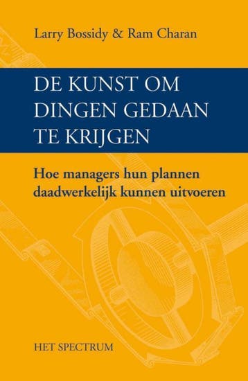 De kunst om dingen gedaan te krijgen 9789027484901, Verzenden, L. Bossidy