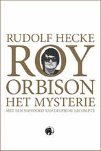 Roy Orbison 9789462674615 Rudolf Hecke, Verzenden, Rudolf Hecke