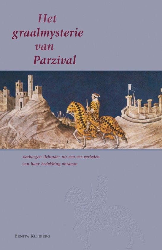 Het graalmysterie van Parzival - Benita Kleiberg - 978906732, Livres, Ésotérisme & Spiritualité, Envoi
