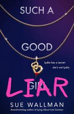 Such a Good Liar 9780702313387 Sue Wallman, Verzenden, Zo goed als nieuw, Sue Wallman