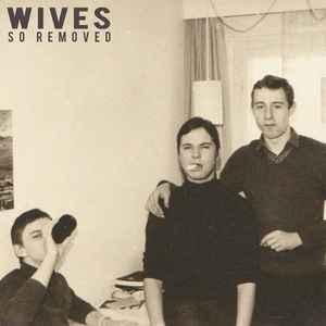 Wives - So Removed, Verzenden