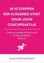 In 10 stappen een vliegende start voor jouw coachpraktijk /, Verzenden, Zo goed als nieuw, Suzanne Stikvoort-Quéré