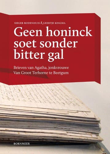 Geen honinck soet sonder bitter gal 9789056154196, Verzenden, Gelezen, Geertje Kingma