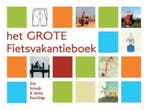 Het grote fietsvakantieboek 9789080340107 Eric Schuijt, Verzenden, Eric Schuijt