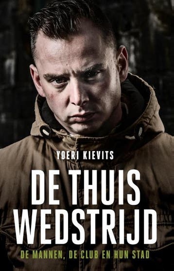 De thuiswedstrijd 9789089756510 Yoeri Kievits, Verzenden, Yoeri Kievits