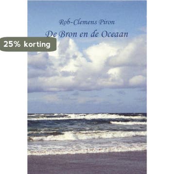 De Bron en de Oceaan 9789460480270 Rob-Clemens Piron, Verzenden, Rob-Clemens Piron