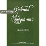 Onkruid vergaat niet 9789075924008 Deborah Bruin, Boeken, Verzenden, Zo goed als nieuw, Deborah Bruin