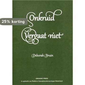 Onkruid vergaat niet 9789075924008 Deborah Bruin, Boeken, Verzenden, Zo goed als nieuw, Deborah Bruin