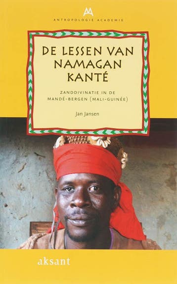 De lessen van Namagan Kante / Antropologie Academie / 3, Verzenden, J. Jansen